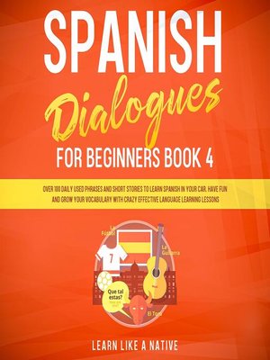 cover image of Spanish Dialogues for Beginners Book 4